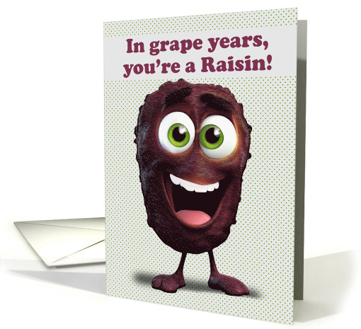 Getting Older Birthday Funny Raisin Pun card (1980152)