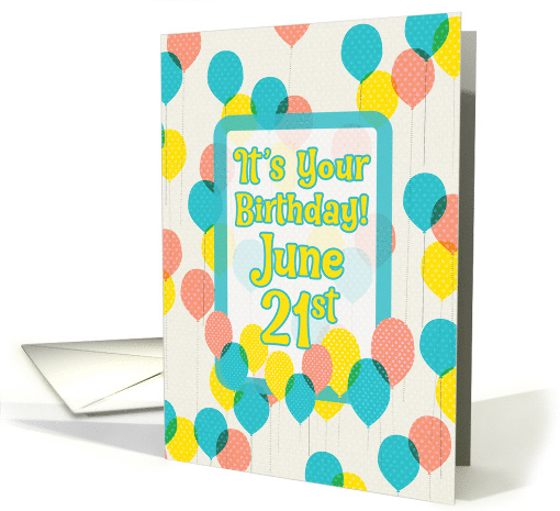 June 21st Birthday For Anyone Whimsical Balloons and Polka Dots card