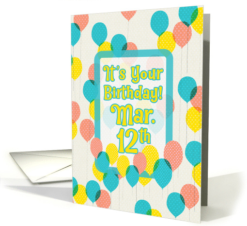 March 12th Birthday For Anyone Whimsical Balloons and Polka Dots card