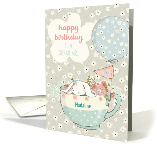 To Girl Birthday Custom Name Madaline Adorable Bunny in Teacup card