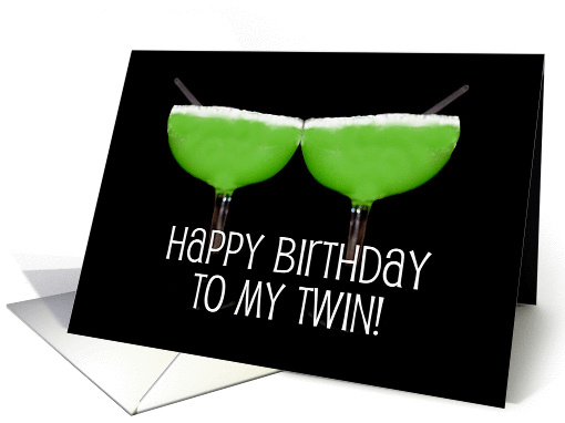 Twin Margaritas Happy Birthday Twin Wish card (850643)