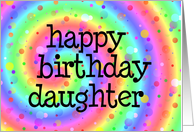 Happy Birthday Daughter Rainbow Swirl with Colorful Polka Dots card