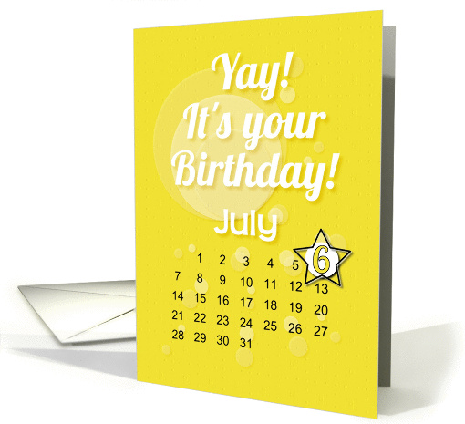 July 6th Yay It's Your Birthday date specific card (938747)