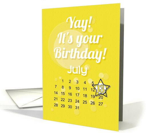 July 13th Yay It's Your Birthday date specific card (938754)