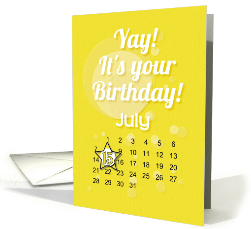 July 15th Yay It's Your Birthday date specific card (938756)