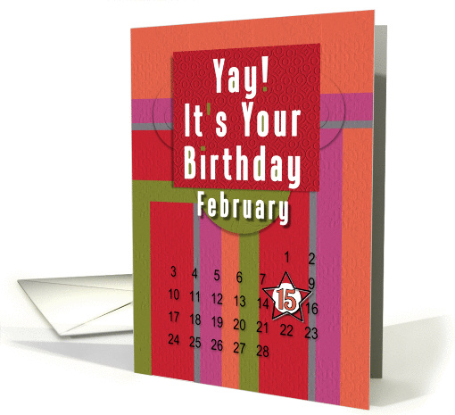 February 15th Yay It's Your Birthday date specific card (944672)