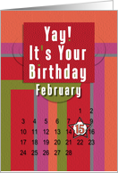 February 15th Yay It’s Your Birthday date specific card