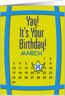 March 14th Yay It’s Your Birthday date specific card