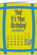 March 23rd Yay It’s Your Birthday date specific card