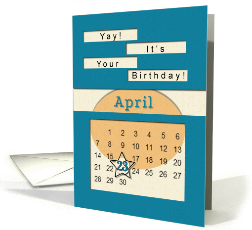 April 23rd Yay It's Your Birthday date specific card (945417)