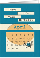 April 26th Yay It’s Your Birthday date specific card