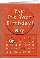May 6th Yay It’s Your Birthday date specific card
