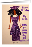 Happy Birthday, My Sistuh card