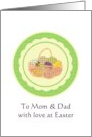 Easter Greeting for Mom and Dad Pretty Easter Eggs in Basket card