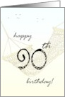 90th Birthday Greeting Relaxing in Hammock card