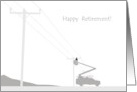 Retirement Electrical Worker Up In Bucket Truck By Telegraph Posts card