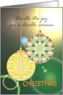 Christmas for Double Cousin Double Baubles card