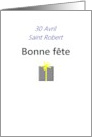 French Saint’s Day Saint Robert April 30 A Little Gift card