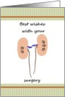 Kidney stone surgery, best wishes and feel better card