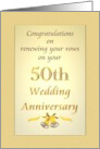 Congratulations Renewing Vows on 50th Wedding Anniversary card