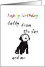 From the Dog and Me Happy Birthday Daddy From Only Child card