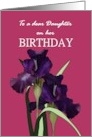 Birthday for Daughter Pretty Irises on Maroon Background card
