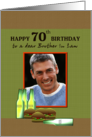 70th Birthday for Brother in Law Beer and Burgers Photocard card