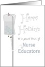 Happy Holidays For Nurse Educators Intravenous Drip card