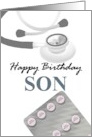 Birthday for Doctor Son Stethoscope and Blister Pack of Pills card