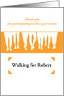 Thank you for taking part in event walk, in honor of someone special card