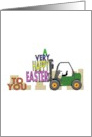 Easter Greeting for Forklift Operator Lifting a Very Happy Easter card