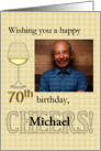 70th Birthday Custom Photograph And Name Glass Of Wine card