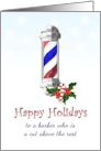 Happy Holidays For Barber Barber’s Pole Holly Berries Candy Cane card