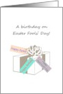 Easter Fools’ Day Birthday Gift with Three Holiday Tags card