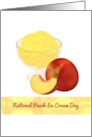 National Peach Ice Cream Day Fresh Peaches and Cup of Ice Cream card