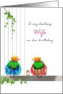 From Incarcerated Husband To Wife Birthday Two Colorful Birds card