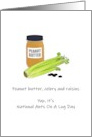 National Ants On A Log Day Peanut Butter Celery and Raisins card