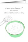 National Whipped Cream Day Mixer Blades and Bowl of Yummy Cream card