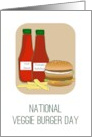 National Veggie Burger Day Delicious Soya Burger Fries and Sauces card