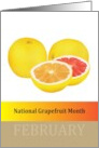 National Grapefruit Month Juicy and Sweet to Tart Grapefruits card