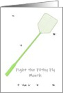 Fight the Filthy Fly Month Fly Swatter and Flies card