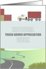 National Truck Driver Appreciation Week Driver and Truck On the Road card