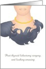 Thyroid Lobectomy Gold Necklace on Lady’s Neck Get Well card