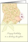 Birthday for Expecting Daughter Holding Flowers Close to Tummy card