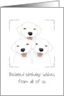 Belated Birthday Wishes from All of Us Cute Puppies card