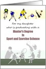 Daughter Graduating Master’s in Sport and Exercise Science card