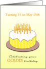 Golden Birthday Turning 15 on the 15th Custom Month card