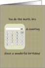 Birthday for Accountant Brother Custom Age on Calculator Screen card
