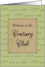 Welcome to the Century Club 100 Years Old Glass of Champagne card