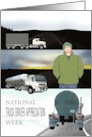 National Truck Driver Appreciation Week Haulage Trucks Open Roads card